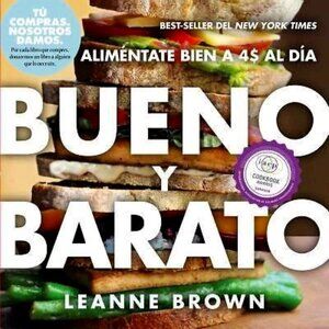 Alimentate Bien a $4 Al Dia Bueno Y Barato Cookbook by Leanne Brown.  NWT